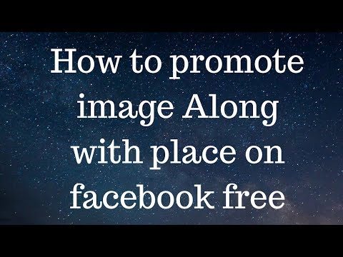 How to promote image Along with place on facebook free 