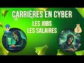 Carrières et Salaires en Cyber. Le guide complet et exhaustif !!!