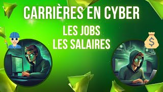 Carrières et Salaires en Cyber. Le guide complet et exhaustif !!!