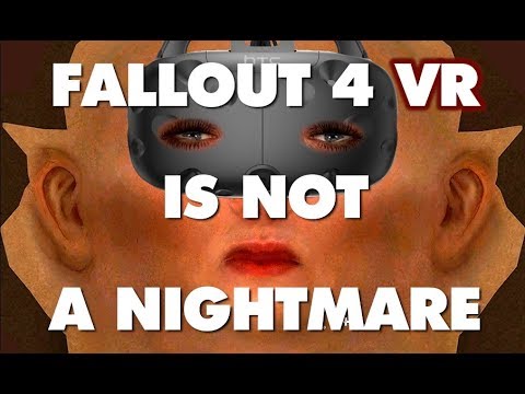 Fallout 4 VR is NOT an Absolute Nightmare - This Is Why