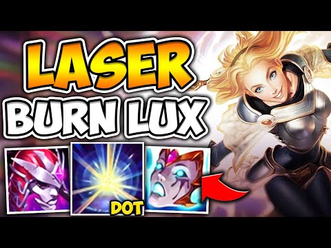 LASER BURN LUX WILL MELT YOU WITH DOTS! (DOUBLE BURN BUILD) - League of Legends