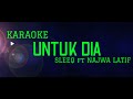 Sleeq Najwa Untuk Dia Karaoke Version