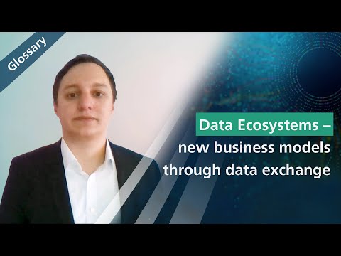Data Ecosystems – new business models through data exchange