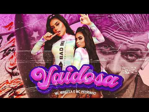 MC Mirella e MC Pedrinho - Vaidosa (Áudio Oficial) Caio Passos