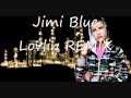 Jimi Blue Lovin Remix 