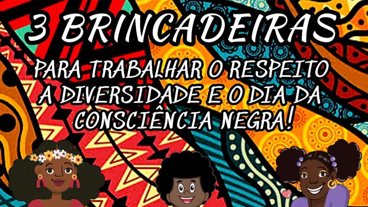 CONSCIÊNCIA NEGRA - 3 BRINCADEIRAS EDUCATIVAS e ATIVIDADES em PDF!👩🏿‍🦱👨🏾‍🦱👩🏾‍🦱