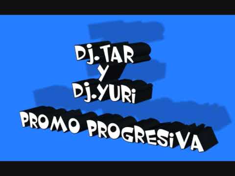 Dj Tar Jc Morales y Dj Yuri --- progressive