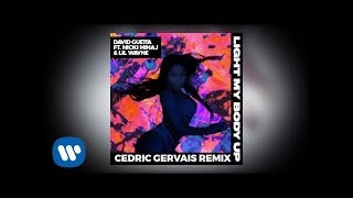 David Guetta - Light My Body Up (Cedric Gervais Remix) ft Nicki Minaj &amp; Lil Wayne