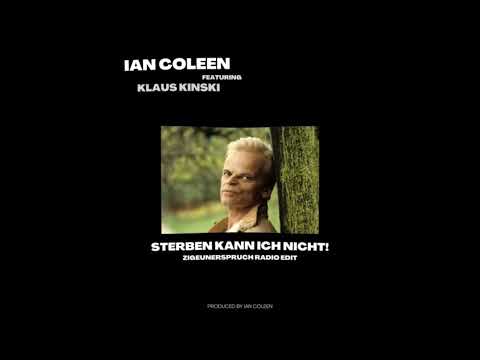 IAN COLEEN featuring KLAUS KINSKI - STERBEN KANN ICH NICHT  Zigeunerspruch Radio Edit