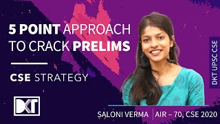 UPSC CSE | 5 Points Approach To Crack Prelims | By Saloni Verma, Rank 70 CSE 2020
