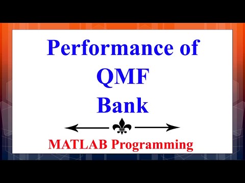 Testing the performance of Quadrature Mirror Filter (QMF) Bank using MATLAB | Signal Processing