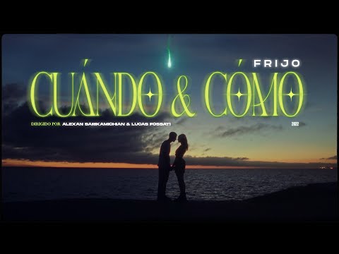 Frijo - Cuando y Como (Video Oficial)