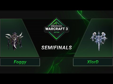 WC3 - Foggy vs. XlorD - Semifinals - DreamHack WarCraft 3 Open: Summer 2021 - Europe