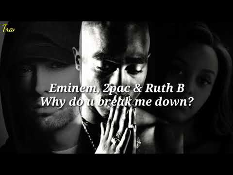 Eminem, 2pac ft.Ruth B ~ Why do u break me down ( Eng - Myan Sub )