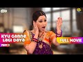 Kyu Gane Lagi Daya FULL MOVIE Part 1 Taarak Mehta Ka Ooltah Chashmah