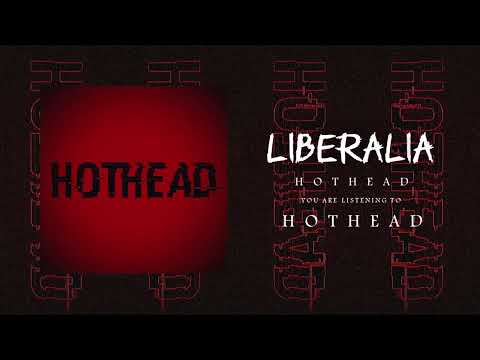 Liberalia - HOTHEAD (Official Audio Stream)