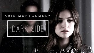 Dark Side | Aria Montgomery ☓♢
