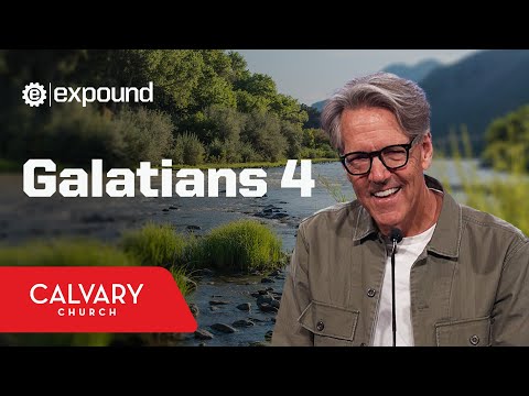 Galatians 4 - Skip Heitzig