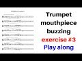 Trumpet Mouthpiece Buzzing ex #3 free play along