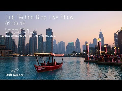 Dub Techno Blog Show 141 - 02.06.19