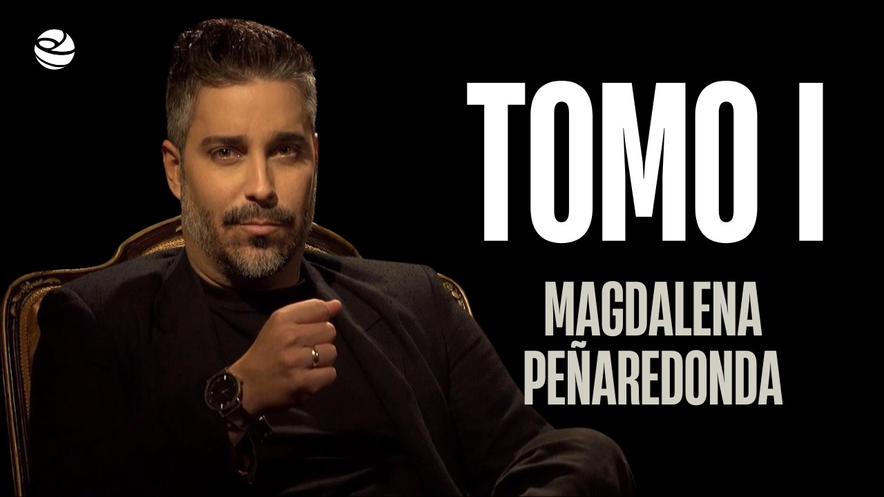 TOMO I:  MAGDALENA PEÑAREDONDA