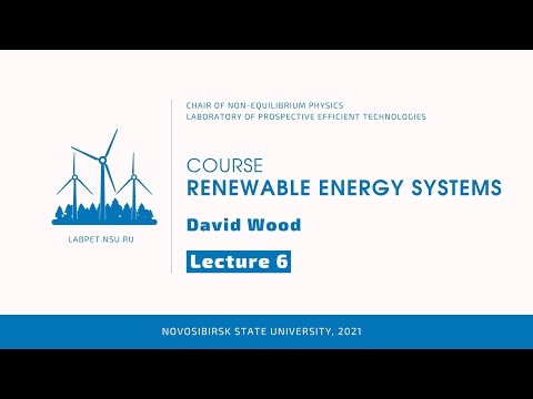 2021. Fall. Renewable Energy Systems. Prof David Wood. Lecture 6