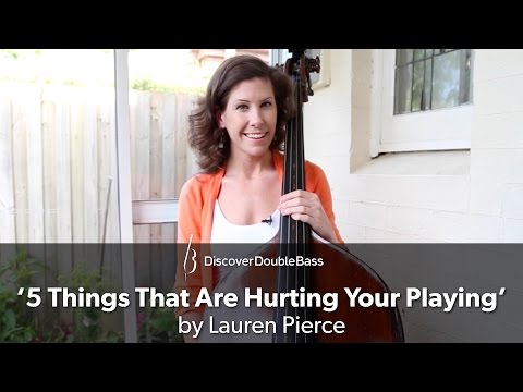 5 Things That Are Hurting Your Playing - Double Bass Lesson