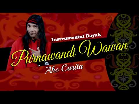 Purnawandi Wawan - Ahe Curita Instrumental dayak