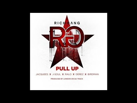Rich Gang - Pull Up (Feat. Jacquees J-Soul Ralo Derez & Birdman)