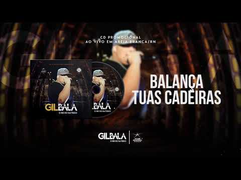 Gil Bala - O Rei do Batidão 2018.2 | 13 Balança Tuas Cadeiras