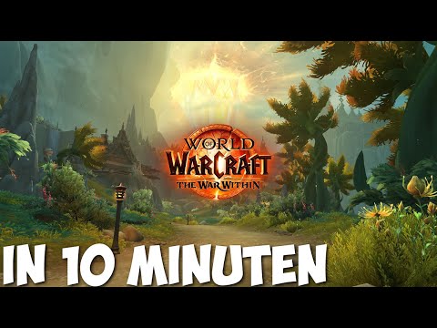 WoW: The War Within in 10 Minuten!