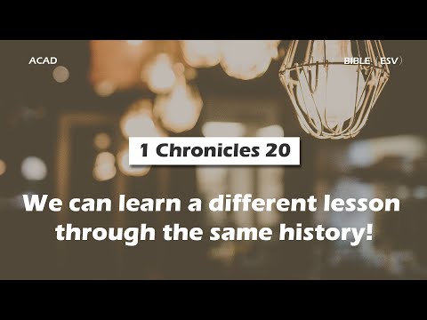 【 1 Chronicles 20 】 We can learn a different lesson through the same history! ｜ ACAD Bible Reading