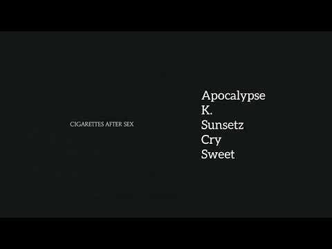 CIGARETTES AFTER SEX PLAYLIST || TOP 5 BEST SONGS OF CAS