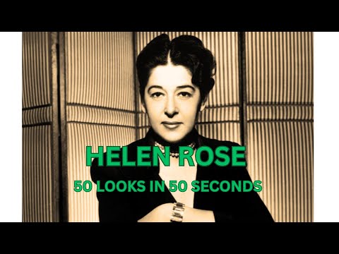 Helen Rose - 50 Looks in 50 Seconds