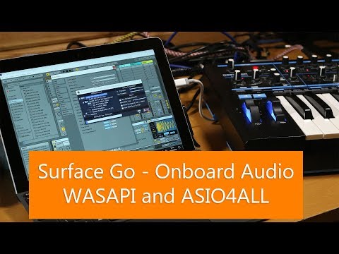 Surface Go Ep5 - Onboard Audio, latency, WASAPI and ASIO4ALL