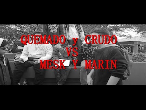 Quemado,Crudo VS Marin y Mesk Semifinal 2 vs 2