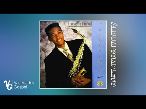 Marquinhos Gomes - General de Guerra (CD COMPLETO)