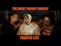 Traffic Life Traffic In India Be Like