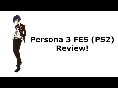 Persona 3 FES - The Journey (PS2) Review!