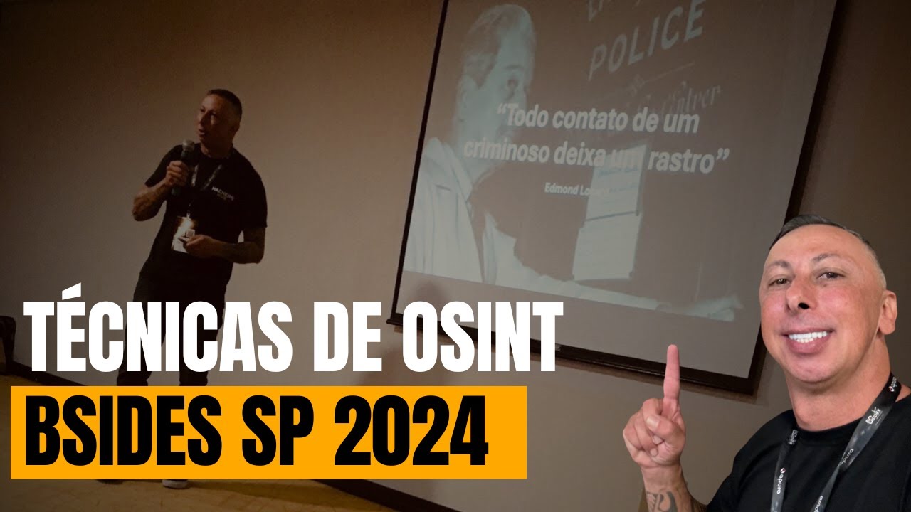 Técnicas de OSINT  - BSIDES SP 2024 #OSINT4GOOD
