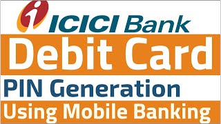 How to generate Debit Card PIN using ICICI Bank imobile app in tamil #tech_kurippugal