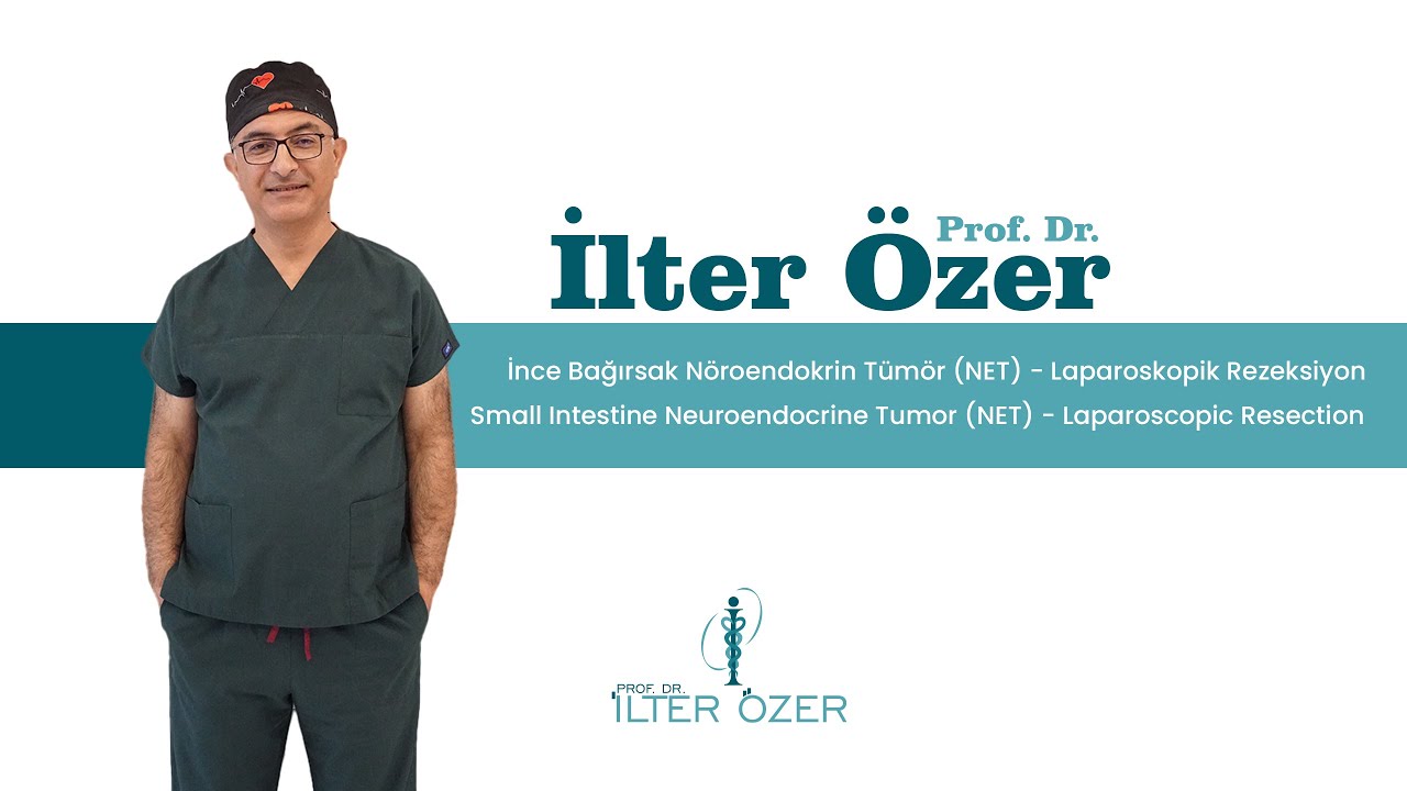 İnce Bağırsak Nöroendokrin Tümör (NET) - Laparoskopik Rezeksiyon