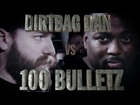 Dirtbag Dan vs 100 Bulletz