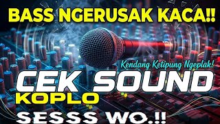 Download lagu CEK SOUND DANGDUT KOPLO KALEM KENDANG DUNG TUK BAS GLERR SPESIAL TERBARU 2026 mp3
