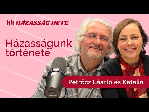 Házasságunk története - Petrőcz László és Katalin