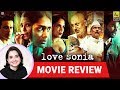 Anupama Chopra S Movie Review Of Love Sonia Tabrez Noorani Mrunal Thakur Richa Chadha