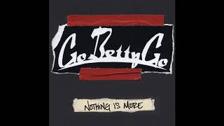 Go Betty Go - Nothing Is More (Full album 2005)