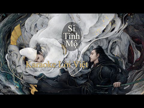 [KARAOKE LỜI VIỆT] Si Tình Mộ