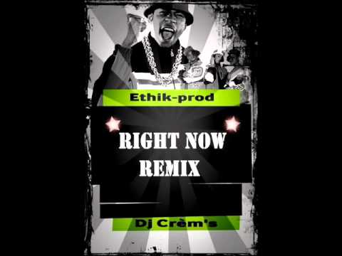 Right now remix by Ethik-prod ft Dj Crèm's