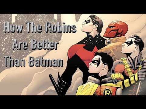 How The Robins Are Better Than Batman